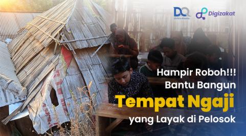 Sedekah Subuh! Bantu Bangun Tempat Ngaji untuk Santri Pelosok